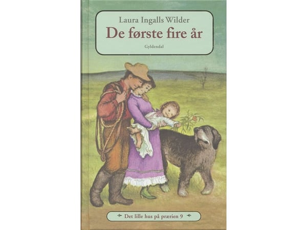 Lille huset på prærien 9 - De første fire årene | Laura Ingalls Wilder | Språk: Dansk