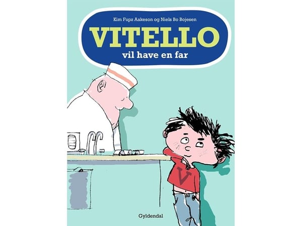Vitello vil ha pappa | Kim Fupz Aakeson; Niels Bo Bojesen | Språk: Dansk