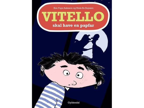 Vitello skal ha en papfar | Kim Fupz Aakeson;Niels Bo Bojesen | Språk: Dansk