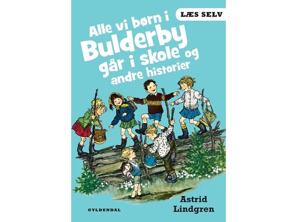 Les selv: Alle vi barna i Bråtebyn går på skolen og andre historier | Astrid Lindgren | Språk: Dansk
