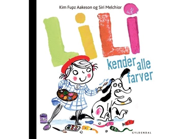 Lili kjenner alle farger | Kim Fupz Aakeson; Siri Melchior | Språk: Dansk