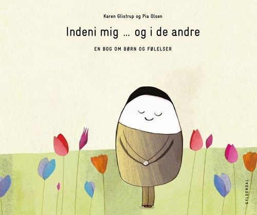 Inni meg ... og i de andre - en bok om barn og følelser | Pia Olsen; Karen Glistrup | Språk: Dansk