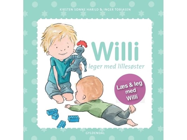 Willi leker med lille-søsteren | Kirsten Sonne Harild;Inger Tobiasen | Språk: Dansk