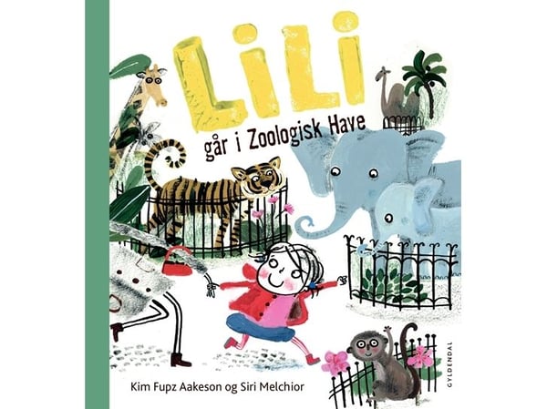 Lili går i dyreparken | Kim Fupz Aakeson; Siri Melchior | Språk: Dansk
