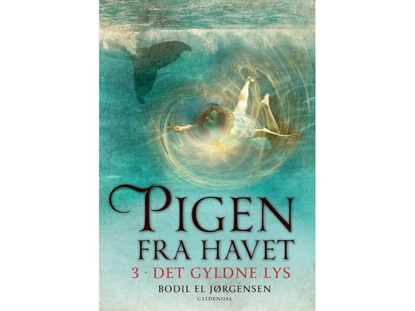 Pigen fra havet 3 - Det gyldne lys | Bodil El Jørgensen | Kieli: Tanska