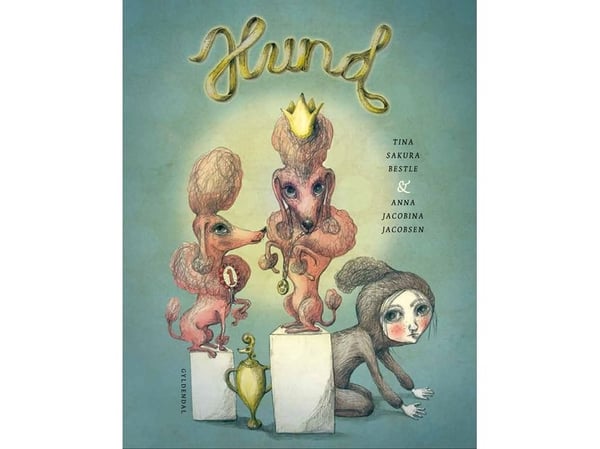 Hund | Tina Sakura Bestle; Anna Jacobina Jacobsen | Språk: Dansk