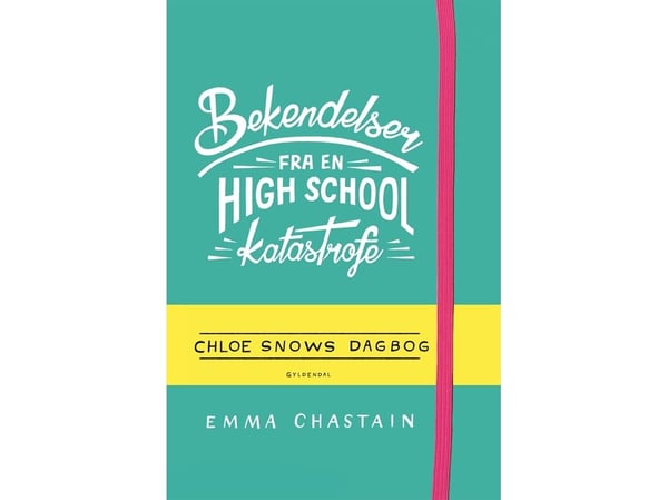 Bekjennelser fra en high school-katastrofe - Chloe Snows dagbok | Emma Chastain | Språk: Dansk