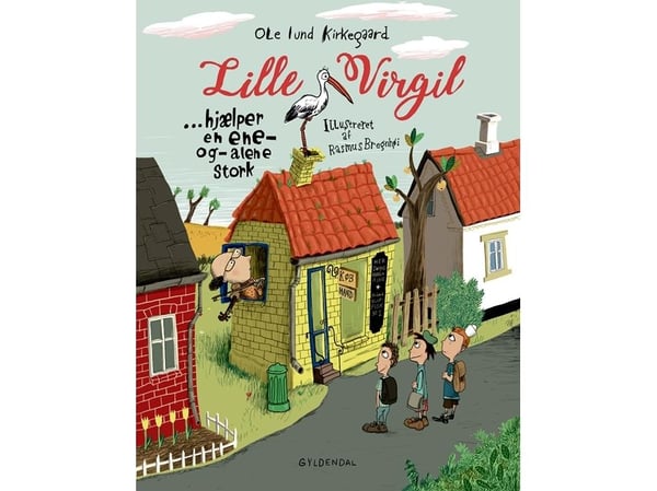 Lille Virgil hjelper en-og-enkelt stork | Ole Lund Kirkegaard;Rasmus Bregnhøi | Språk: Dansk