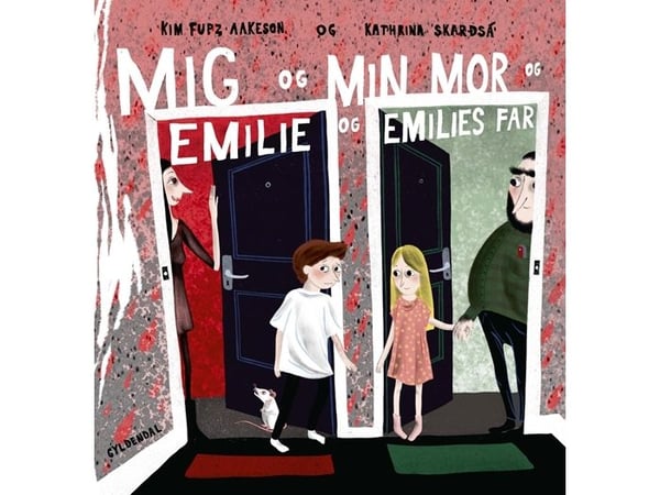 Jeg og mammaen min og Emilie og Emilies far | Kim Fupz Aakeson;Kathrina Skarosá | Språk: Dansk