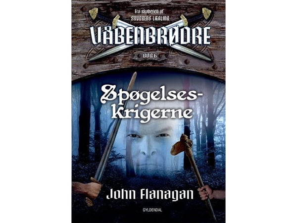 Brothers in Arms 6 - Ghost Warriors | John Flanagan | Språk: Danska