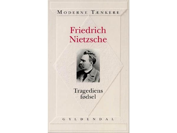 Tragediens fødsel | Friedrich Nietzsche | Språk: Dansk