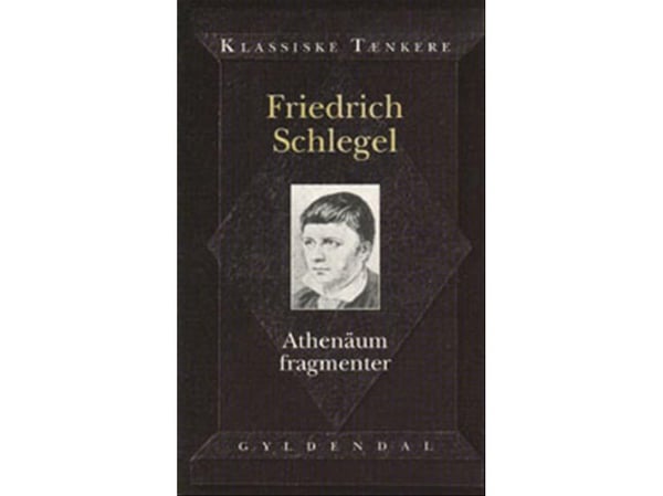 Athenæum-fragmenter | Friedrich Schlegel | Språk: Dansk