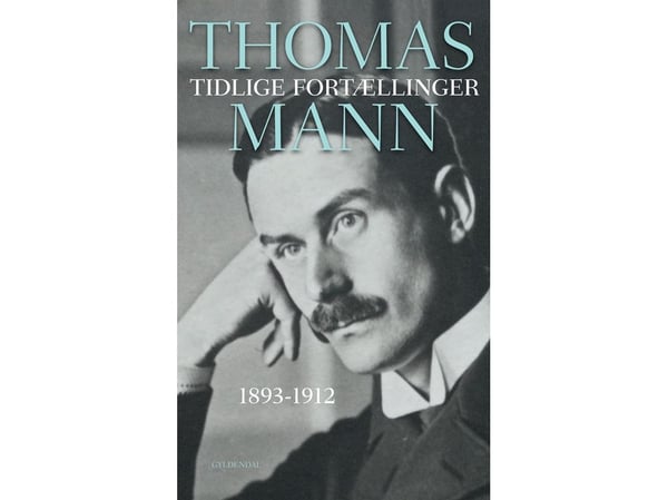 Tidiga berättelser | Thomas Mann | Språk: Danska
