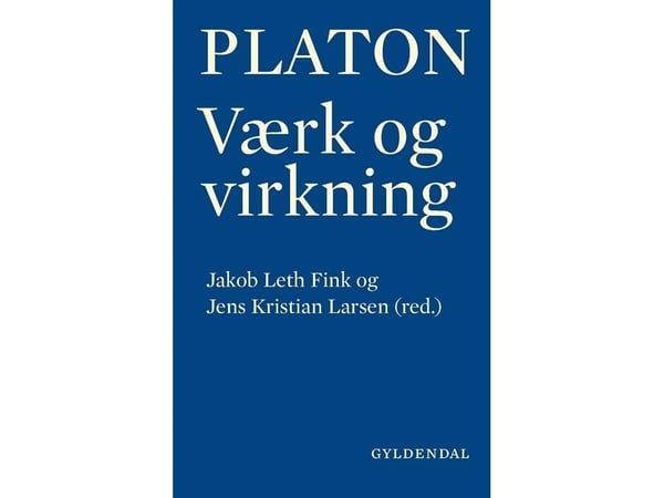 Platon – verk og virkning | Jakob Leth Fink; Jens Kristian Larsen | Språk: Dansk