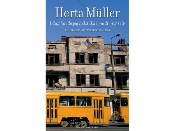 Tänään en olisi halunnut tavata itseäni | Herta Müller | Kieli: Tanska