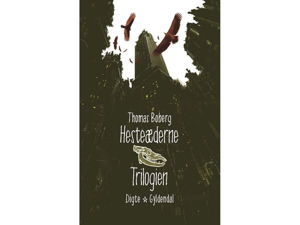 Hevosen syöjät. Trilogia | Thomas Boberg | Kieli: Tanska