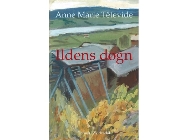 Ildens døgn | Anne Marie Têtevide | Språk: Danska