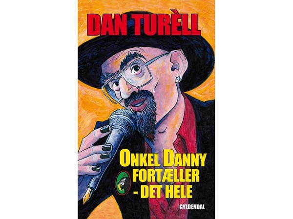 Onkel Danny forteller - det hele | Dan Turèll | Språk: Dansk