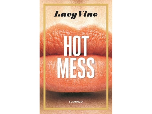 Hot Mess | Lucy Vine | Språk: Dansk