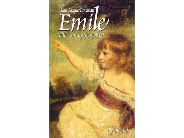 Emil eller om oppdragelsen | Jean-Jacques Rousseau | Språk: Dansk