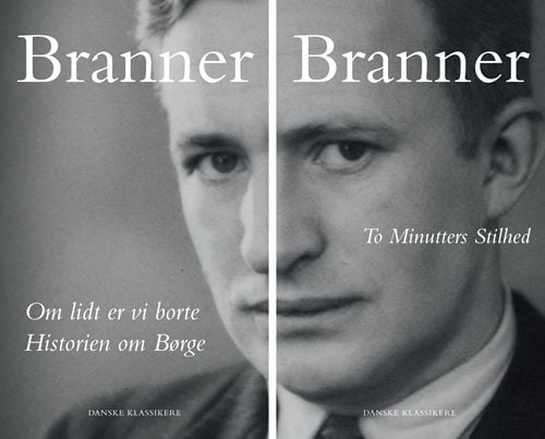 Om litt er vi borte / Historien om Børge & To Minutters Stilhet | H. C. Branner | Språk: Dansk