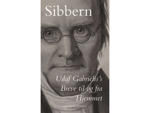 Udaf Gabriels's Breve till och från Hemmet | Frederik Christian Sibbern | Språk: Danska