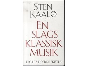 En slags klassisk musikk | Sten Kaalø | Språk: Dansk