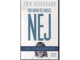 Om barns og unges NEI | Erik Sigsgaard | Språk: Dansk