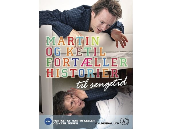 Martin og Ketil forteller historier til leggetid | Diverse forfattere | Språk: Dansk