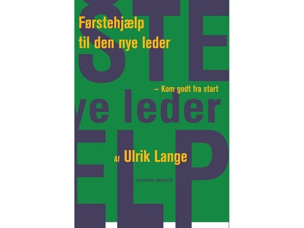 Førstehjelp til den nye lederen | Ulrik Lange | Språk: Dansk