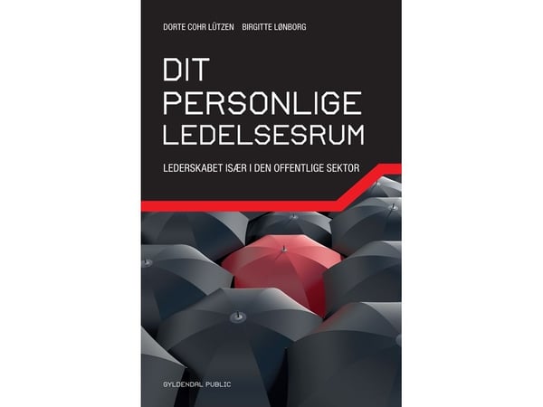 Ditt personlige lederrom | Dorte Cohr Lützen; Birgitte Lønborg | Språk: Dansk