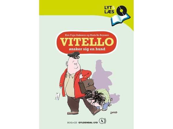 Vitello vil ha en hund | Kim Fupz Aakeson; Niels Bo Bojesen | Språk: Dansk