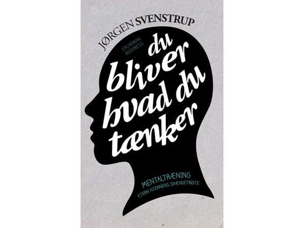 Du blir det du tenker | Jørgen Svenstrup | Språk: Dansk