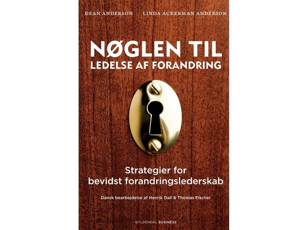 Nøkkelen til ledelse av forandring | Dean Anderson og Linda Anderson | Språk: Dansk