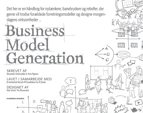 Business Model Generation | Alexander Osterwalder;Yves Pigneur | Språk: Dansk