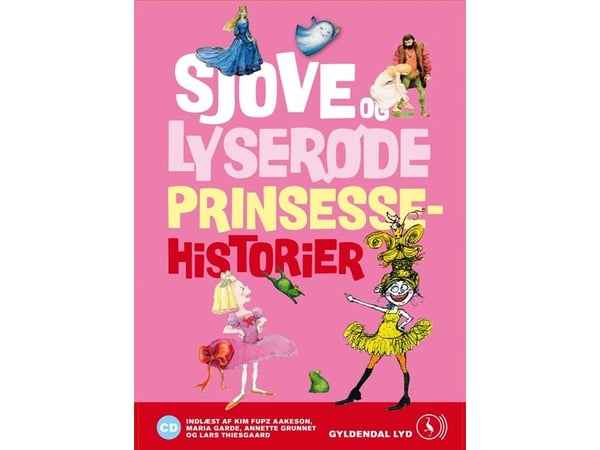 Morsomme og rosa prinsesseeventyr | Siri Melchior; Kim Fupz Aakeson; Brødrene Grimm; Rikke Schubart | Språk: Dansk