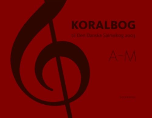 Kor-/Koralbok til Den Danske Salmebog 2003 | Gyldendal | Språk: Dansk