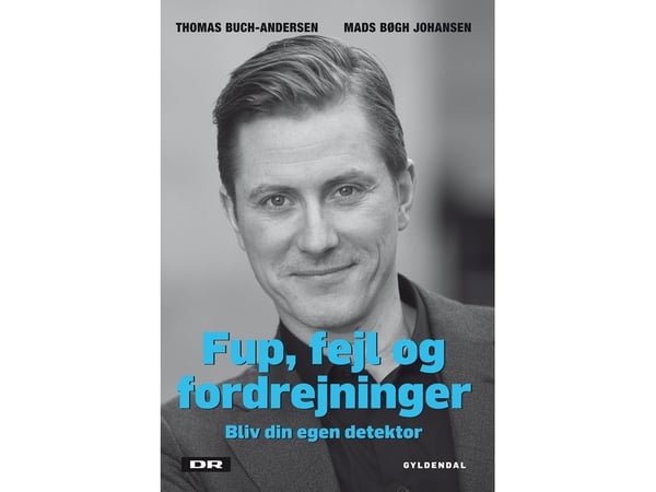 Harhaluulot, virheet ja vääristymät | Thomas Buch-Andersen;Mads Bøgh Johansen | Kieli: Tanska