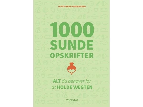 1000 sunne oppskrifter | Gitte Heidi Rasmussen | Språk: Dansk