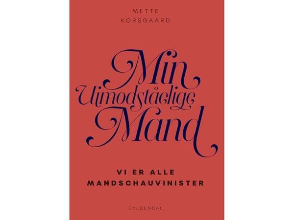 Min uimotståelige mann | Mette Korsgaard | Språk: Dansk