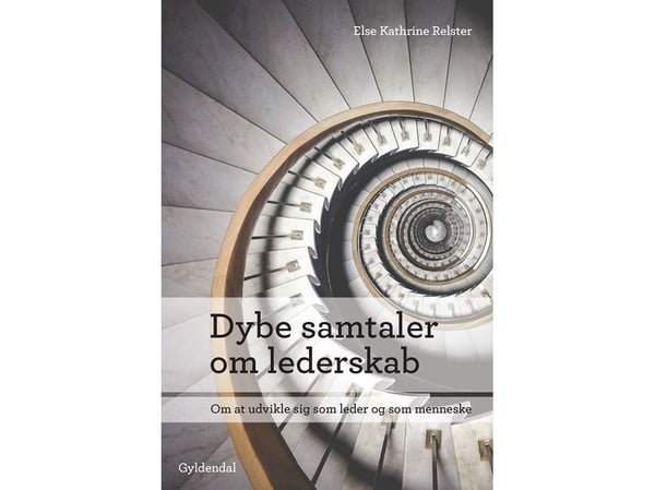 Dype samtaler om lederskap | Else Kathrine Relster | Språk: Dansk
