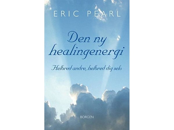 Den nye helbredelsesenergien | Eric Pearl | Språk: Dansk