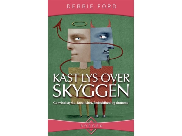 Kast lys over skyggen | Debbie Ford | Språk: Dansk