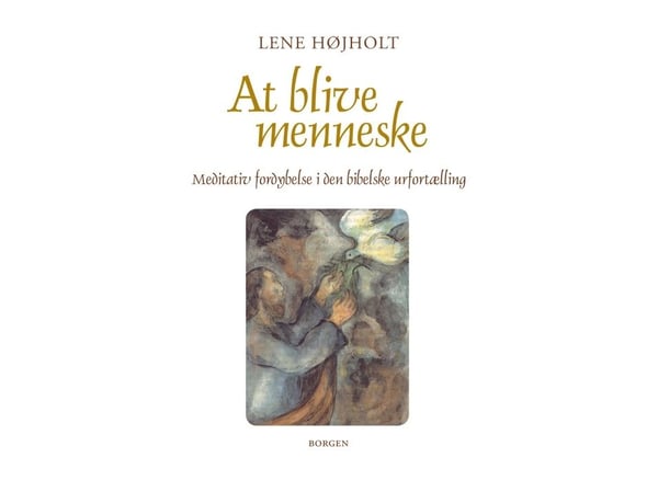 Å bli et menneske | Lene Højholt | Språk: Dansk