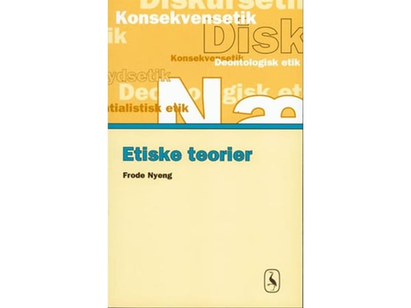 Etiske teorier | Frode Nyeng | Språk: Dansk