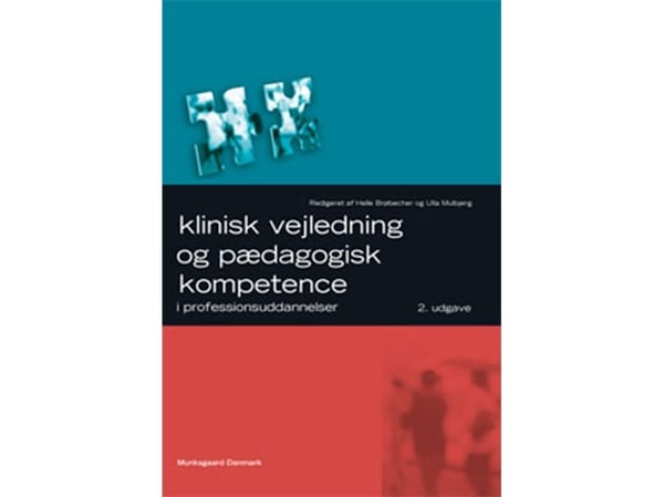 Klinisk veiledning og pedagogisk kompetanse | Astrid Scheibel m.fl. | Språk: Dansk