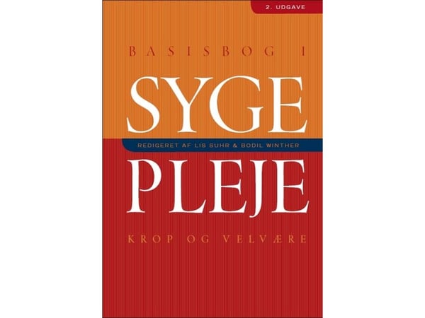 Grunnbok i sykepleie | Ann Jorry Liljegren; Annegrete Venborg; Birte Aarslew-Jensen; Bodil Winther; Dorthe Bruun Jacobsen; Ingrid Egerod; Jytte Hal...