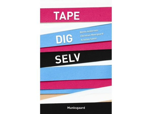 Tape deg selv | Bente Andersen; Christian Neergaard; Kristian Seest | Språk: Dansk