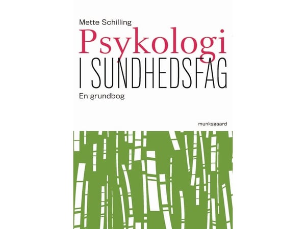 Psykologi og helsefag | Mette Schilling | Språk: Dansk