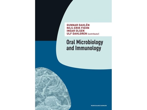 Oral Microbiology and Immunology | Gunnar Dahlén; Nils-Erik Fiehn; Ingar Olsen | Språk: Dansk